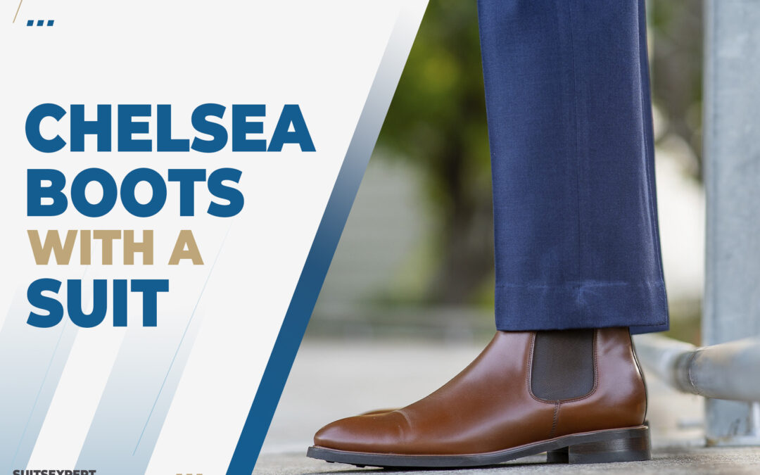 different ways to wear Chelsea boots with a suit
